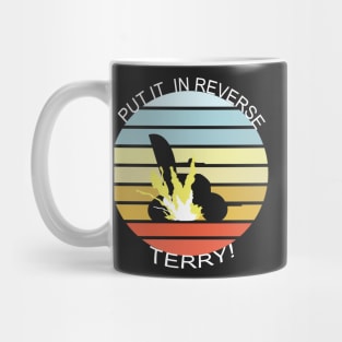 Put It In Reverse Terry - Funny Viral Trend Fireworks Mug